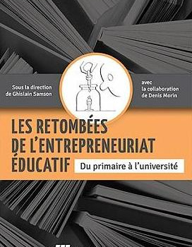 Le livre « Les retombées de l’entrepreneuriat éducatif du primaire à l’université ».