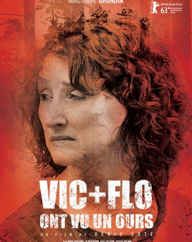 Affiche du film Vic et Flo ont vu un ours - Photo de Pierrette Robitaille