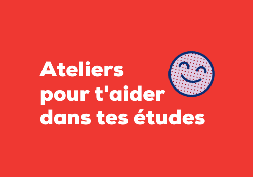 Atelier pour aider dans tes études