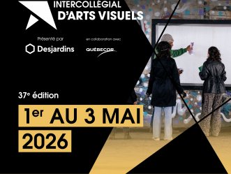 Le Cégep accueille la 37e édition de l’Intercollégial d’arts visuels